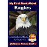 My First Book About Eagles - Amazing Animal Books - Children's Picture Books
