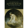 In Search of Aphrodite: Women, Archetypes and Sex Therapy