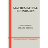 Mathematical Economics: Twenty Papers of Gerard Debreu