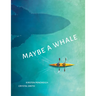 Maybe a Whale