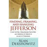 Finding Jefferson: A Lost Letter, a Remarkable Discovery, and Freedom of Speech in an Age of Terrorism