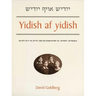 Yidish AF Yidish: Grammatical, Lexical, and Conversational Materials for the Second and Third Years of Study