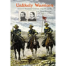 Unlikely Warriors: General Benjamin H Grierson and His Family