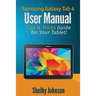 Samsung Galaxy Tab 4 User Manual: Tips & Tricks Guide for Your Tablet!