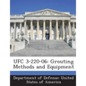 Ufc 3-220-06: Grouting Methods and Equipment