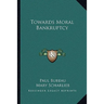 Towards Moral Bankruptcy