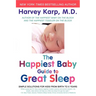 The Happiest Baby Guide to Great Sleep: Simple Solutions for Kids from Birth to 5 Years