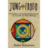 Jung and Frodo: 7 Paths of Individuation in Lord of the Rings