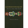 Keewaydinoquay, Stories from My Youth