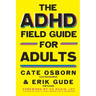 The ADHD Field Guide for Adults