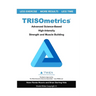 TRISOmetrics: Advanced Science-Based High-Intensity Strength and Muscle Building
