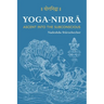 YOGA NIDRA - Ascent into the Subconscious: A Comprehensive Guide to the Method Developed by Svami Satyananda Sarasvati