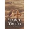 In Search of the Truth: More Than One Hundred Days in the Desert