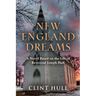 New England Dreams: A Novel Based on the Life of Reverend Joseph Hull