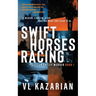 Swift Horses Racing: Silicon Valley Murder Book 1