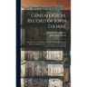 Genealogical Record of John Thorne: Also the Direct Descendants of James Thorne and Hannah Brown of Salisbury, Mass. and Kingston, N.H., Also the Fami