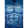 True Tension Time: The Hidden Currency of Muscle Growth and How to Feed It
