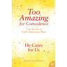He Cares for Us: True Stories of God's Mysterious Ways