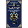 The Testament of the Twelve Patriarchs: Timeless Wisdom from the Twelve Sons of Jacob (Deluxe Hardbound Edition)