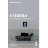 Narcissism: A Contemporary Introduction
