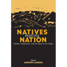 Natives Making Nation: Gender, Indigeneity, and the State in the Andes