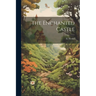 The Enchanted Castle