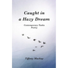 Caught in a Hazy Dream: Contemporary Tanka Poetry