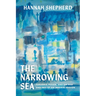 The Narrowing Sea: Fukuoka, Pusan, and the Rise and Fall of an Imperial Region Volume 23