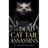 The Dead Cat Tail Assassins