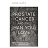 Prostate Cancer and the Man You Love: Supporting and Caring for Your Loved One