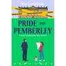 Pride and Pemberley: A Novel Inspired by Jane Austen