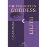 Lilith: The Forgotten Goddess