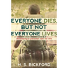 Everyone Dies, But Not Everyone Lives: Developing a Personal Rule for Life