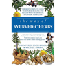 The Way of Ayurvedic Herbs: A Contemporary Introduction and Useful Manual for the World's Oldest Healing System