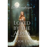 Loved by the Alpha: The Alpha King's Breeder Book 2