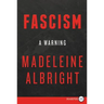 Fascism: A Warning