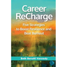 Career ReCharge: Five Strategies to Boost Resilience and Beat Burnout