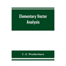 Elementary vector analysis, with application to geometry and physics