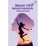 Break To Breakthrough