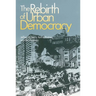 The Rebirth of Urban Democracy
