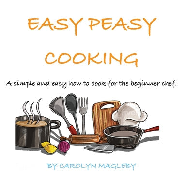 Easy Peasy Cooking - Hardcover by Books by splitShops