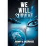 We Will Survive
