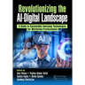 Revolutionizing the AI-Digital Landscape: A Guide to Sustainable Emerging Technologies for Marketing Professionals