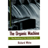 The Organic Machine: The Remaking of the Columbia River