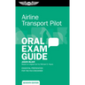 Airline Transport Pilot Oral Exam Guide: Essential Preparation for the FAA Checkride