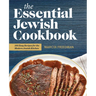 The Essential Jewish Cookbook: 100 Easy Recipes for the Modern Jewish Kitchen