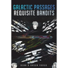 Galactic Passages: Requisite Bandits