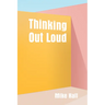 Thinking Out Loud