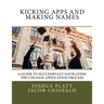 Kicking Apps and Making Names: A Guide to Successfully Navigating the College Application Process