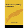 The Vocabulary of High School Latin